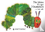 Carle, Eric - Die kleine Raupe Nimmersatt