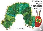 Carle, Eric - Die kleine Raupe Nimmersatt