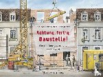 Toyka, Rolf - Achtung, fertig, Baustelle!