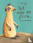 Holzwarth, Werner - Ich wär so gern...dachte das Erdmännchen