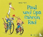 Teich, Karsten - Paul und Opa fahren Rad