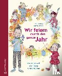 Sokolowski, Ilka - Wir feiern durch das ganze Jahr