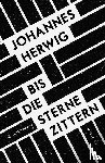 Herwig, Johannes - Bis die Sterne zittern