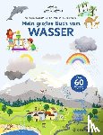 Baumann, Anne-Sophie - Mein großes Buch vom Wasser