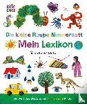 Carle, Eric - Die kleine Raupe Nimmersatt - Mein Lexikon