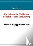 Luttich, Holger - Die Lehren der Vedischen Religion - eine Einfuhrung