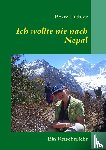 Piehler, Beate - Ich wollte nie nach Nepal