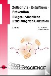 Böhm, Udo, Reuss, Friedrich - Zellschutz - Entgiftung - Prävention: Die gesundheitliche Bedeutung von Glutathion