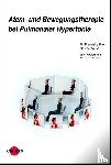 Ihle, Franziska, Weise, Sabine - Atem- und Bewegungstherapie bei Pulmonaler Hypertonie