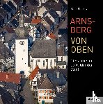 Blossey, Hans - Arnsberg von oben