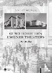  - Geschichte des Essener Theaters 1967 bis 2022