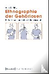 Uhlig, Anne C. - Ethnographie der Gehörlosen