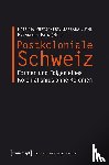  - Postkoloniale Schweiz