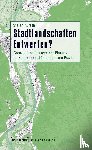 Kurath, Stefan - Stadtlandschaften Entwerfen?
