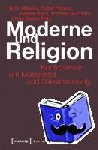  - Moderne und Religion - Kontroversen um Modernität und Säkularisierung