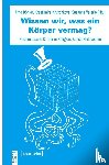  - Wissen wir, was ein Körper vermag?
