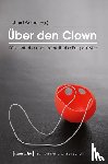  - Über den Clown