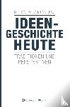  - Ideengeschichte heute