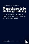 Schulz-Nieswandt, Frank - Menschenwürde als heilige Ordnung