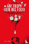 Kruchem, Thomas - Am Tropf von Big Food