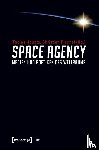  - Space Agency - Medien und Poetiken des Weltraums