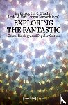 Batzke, Ina, Erbacher, Eric C., Heß, Linda M., Lenhardt, Corinna - Exploring the Fantastic – Genre, Ideology, and Popular Culture