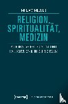 Mezger, Mirjam - Religion, Spiritualität, Medizin
