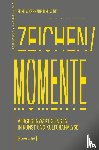  - Zeichen/Momente. Vergegenwärtigungen in Kunst und Kulturanalyse