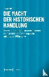 Dinter, Sonja - Die Macht der historischen Handlung