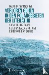 Gottschling, Markus - Verloren Gehen in den Polargebieten der Literatur