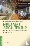Brichetti, Katharina, Mechsner, Franz - Heilsame Architektur