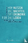 Hochmann, Lars - Vom Nutzen und Nachteil der Ökonomik für das Leben