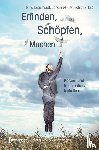  - Erfinden, Schöpfen, Machen