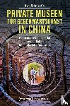 Schmidt-Yin, Meng - Private Museen für Gegenwartskunst in China