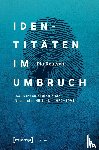Deutsch, Pia - Identitäten im Umbruch