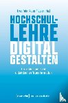  - Hochschullehre digital gestalten