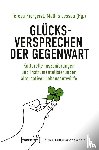  - Glücksversprechen der Gegenwart