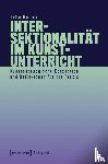 Matlok, Julia - Intersektionalität im Kunstunterricht