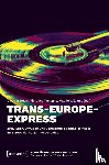  - Trans-Europe-Express - Zirkulation, Diffusion und Verflechtung populärer Musik im Europa der langen 1960er Jahre