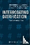 Volmar, Axel, Gerlitz, Carolin, Geenen, Daniela Van, Lammerhirt, Danny - Interrogating Datafication – Towards a Praxeology of Data
