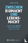 Ahmed, Nasser - Zwischen Biomacht und Lebensmacht
