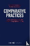 Hartner, Marcus, Bohm–schnitker, Nadine - Comparative Practices – Literature, Language, and Culture in Britain's Long Eighteenth Century