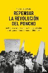 Müller, Andrea Heidy - Repensar la Revolución del Poncho