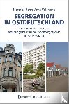 Bernt, Matthias, Volkmann, Anne - Segregation in Ostdeutschland