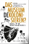  - Das Museum dekolonisieren?