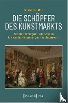 Häußler-Bastian, Harriet - Die Schöpfer des Kunstmarkts