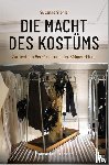 Stehle, Susanne - Die Macht des Kostüms