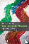 Tschernokoshewa, Elka - Der tanzende Mensch