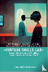 Neundlinger, Klaus, Frankus, Elisabeth, Häufler, Ines, Layer-Wagner, Thomas - 'Virtual Skills Lab' - Transdisziplinäres Forschen zur Vermittlung sozialer Kompetenzen im digitalen Wandel
