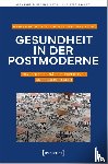  - Gesundheit in der Postmoderne